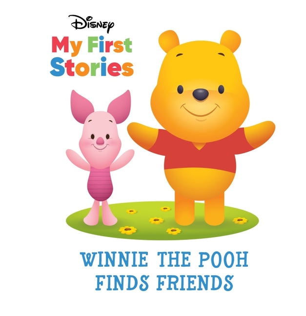 Book cover for Disney My First Stories Winnie the Pooh Finds Friends