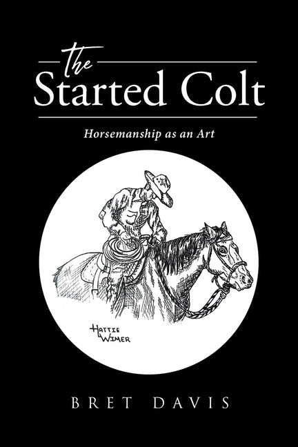 Book cover for The Started Colt: Horsemanship as an Art