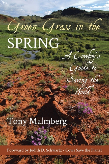 Book cover for Green Grass in the Spring: A Cowboy's Guide to Saving the World