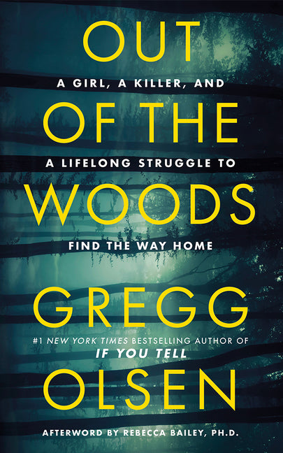 Book cover for Out of the Woods: A Girl, a Killer, and a Lifelong Struggle to Find the Way Home