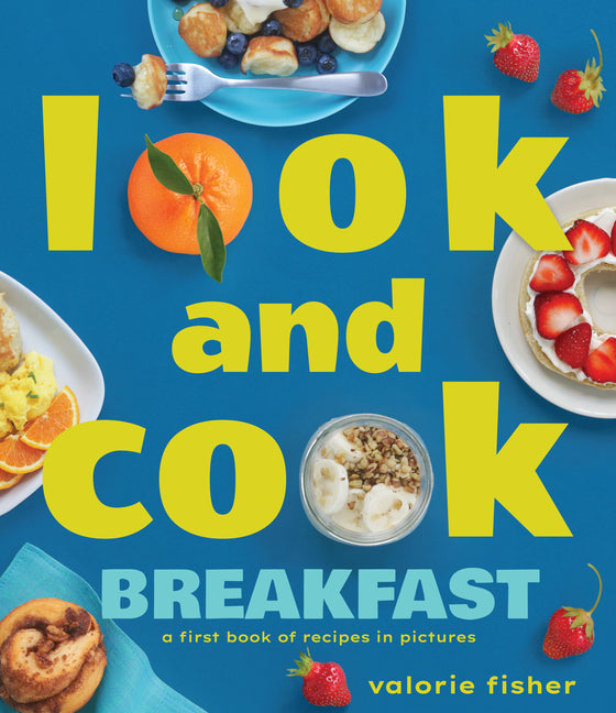 Book cover for Look and Cook Breakfast: A First Book of Recipes in Pictures