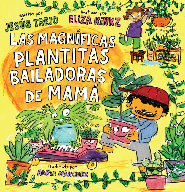 Book cover for Las Magníficas Plantitas Bailadoras de Mamá (Mamá's Magnificent Dancing Plantitas)