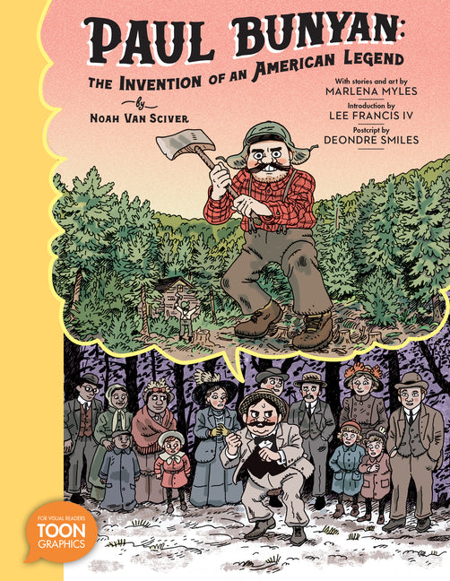 Book cover for Paul Bunyan: The Invention of an American Legend: A Toon Graphic