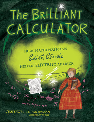 Book cover for The Brilliant Calculator: How Mathematician Edith Clarke Helped Electrify America
