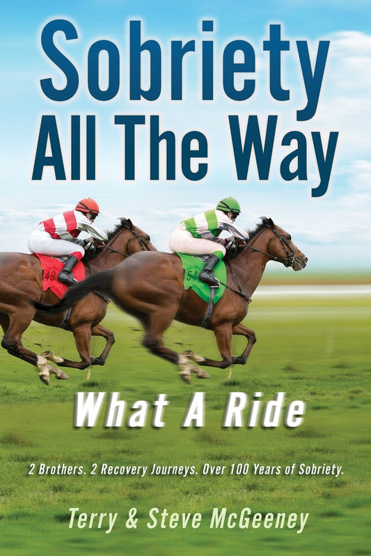Book cover for Sobriety All The Way: What A Ride