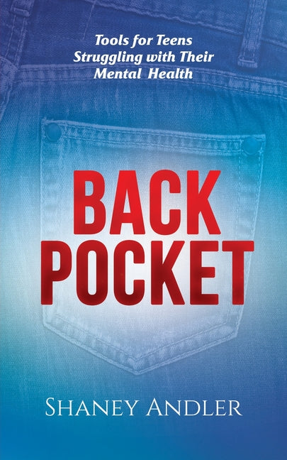 Book cover for Back Pocket: Tools for Teens Struggling with Their Mental Health
