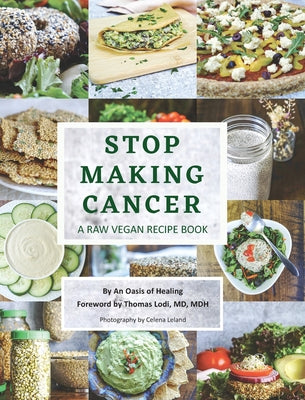 Book cover for Stop Making Cancer: A Raw Vegan Recipe Book