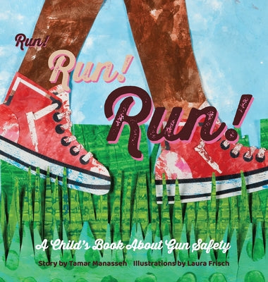 Book cover for Run! Run! Run!: A Child's Book About Gun Safety