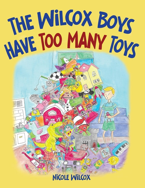 Book cover for Wilcox Boys Have Too Many Toys