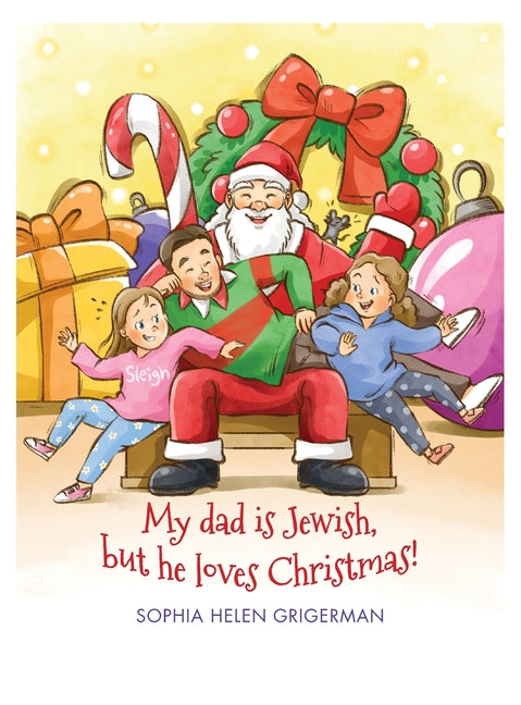 Book cover for My dad is Jewish, but he loves Christmas!