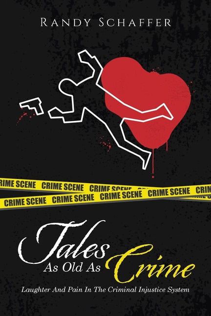 Book cover for Tales As Old As Crime: Laughter And Pain In The Criminal Injustice System