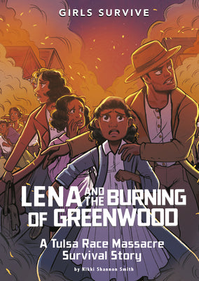 Book cover for Lena and the Burning of Greenwood: A Tulsa Race Massacre Survival Story