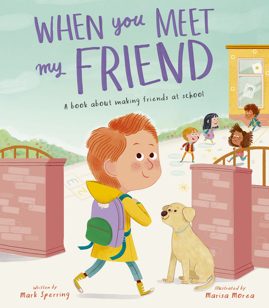 Book cover for When You Meet My Friend: A Book about Making Friends at School