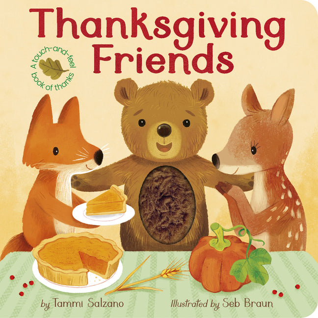 Book cover for Thanksgiving Friends: A Touch-And-Feel Book of Thanksgiving and Friendship