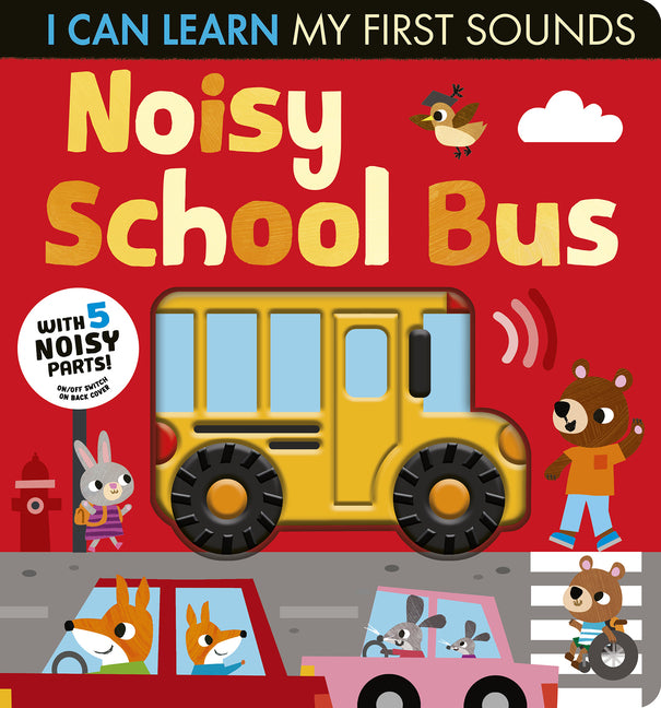 Book cover for Noisy School Bus: I Can Learn My First Sounds