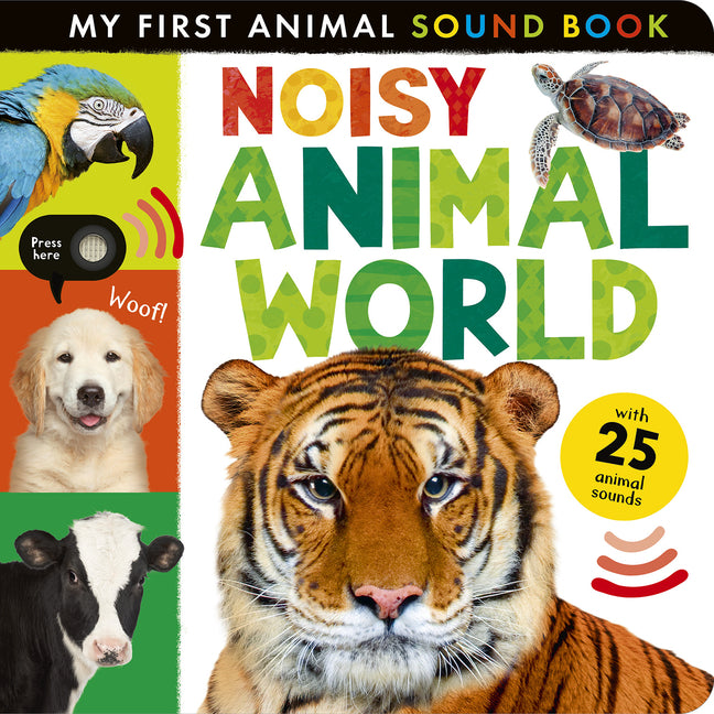 Book cover for Noisy Animal World: My First Animal Sound Book
