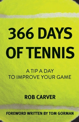 Book cover for 366 Days of Tennis: A Tip a Day to Improve Your Game