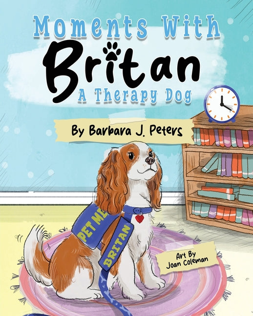 Book cover for Moments with Britan, a Therapy Dog