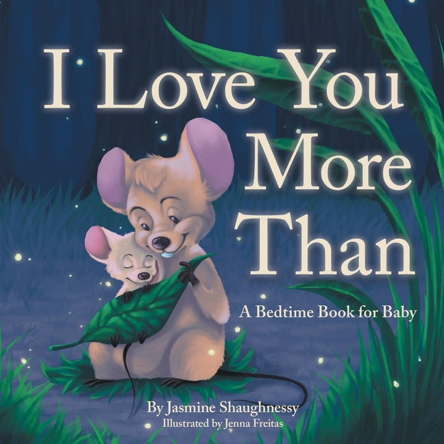 Book cover for I Love You More Than: A Bedtime Book for Baby