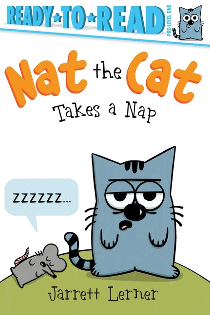 Book cover for Nat the Cat Takes a Nap: Ready-To-Read Pre-Level 1