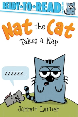 Book cover for Nat the Cat Takes a Nap: Ready-To-Read Pre-Level 1
