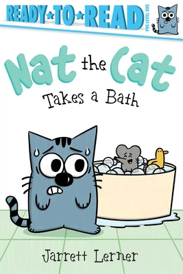 Book cover for Nat the Cat Takes a Bath: Ready-To-Read Pre-Level 1