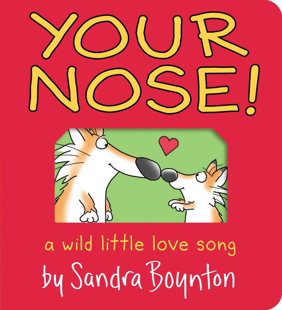 Book cover for Your Nose!: A Wild Little Love Song