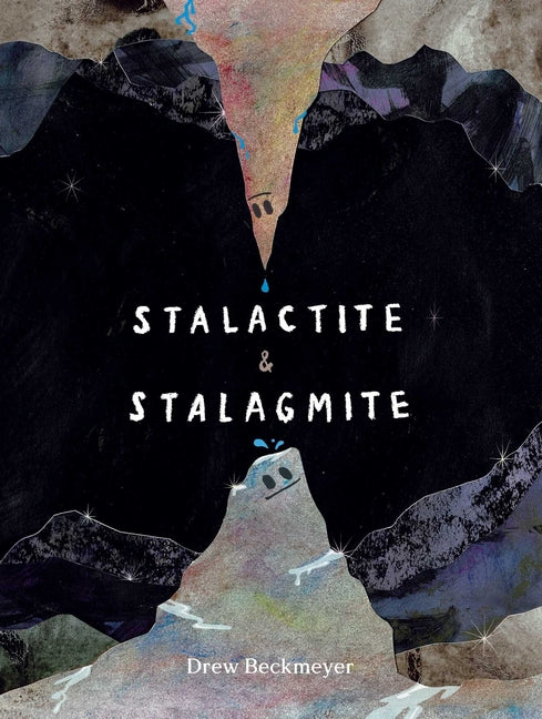 Book cover for Stalactite & Stalagmite: A Big Tale from a Little Cave
