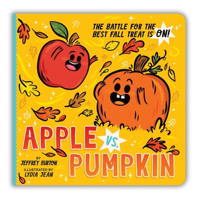 Book cover for Apple vs. Pumpkin: The Battle for the Best Fall Treat Is On!