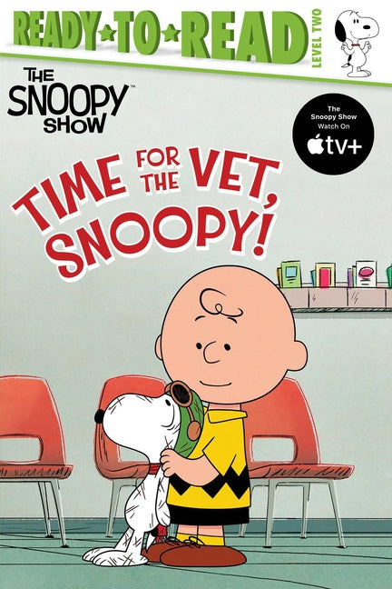 Book cover for Time for the Vet, Snoopy!: Ready-To-Read Level 2