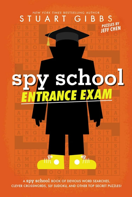 Book cover for Spy School Entrance Exam: A Spy School Book of Devious Word Searches, Clever Crosswords, Sly Sudoku, and Other Top Secret Puzzles!