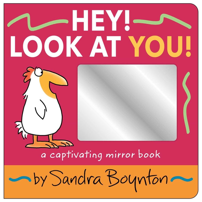 Book cover for Hey! Look at You!: A Captivating Mirror Book