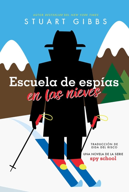 Book cover for Escuela de Espías En Las Nieves (Spy Ski School)