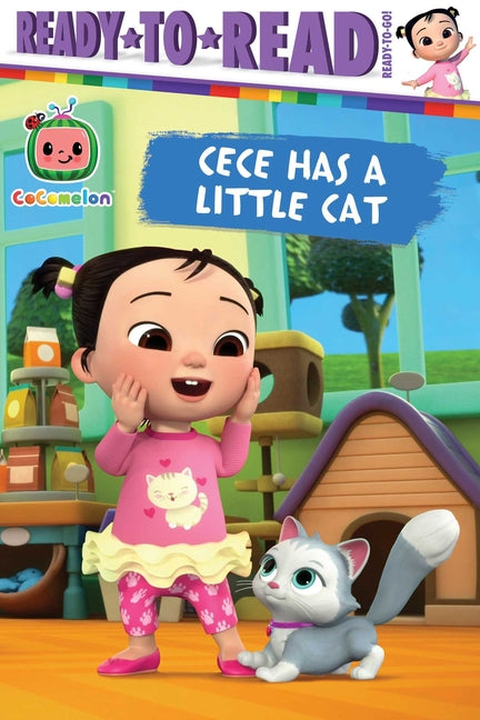 Book cover for Cece Has a Little Cat: Ready-To-Read Ready-To-Go!