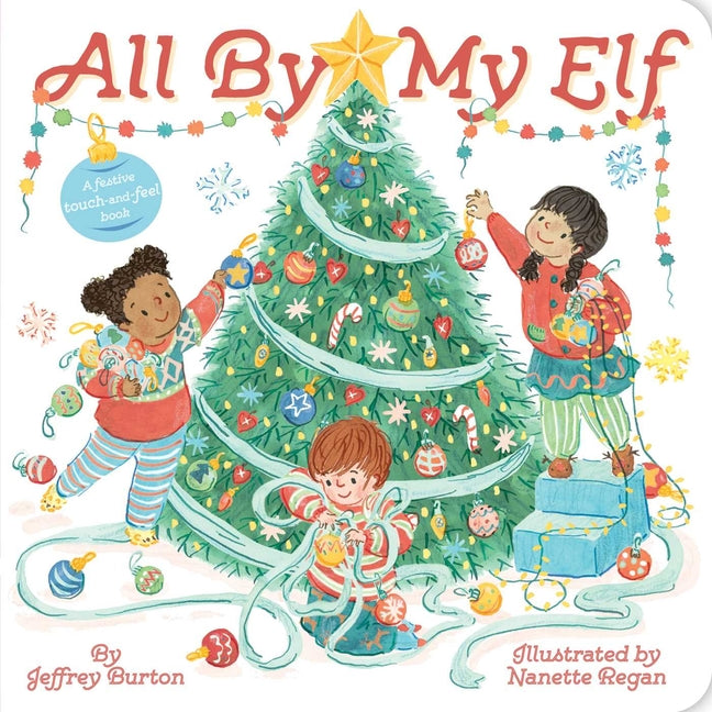 Book cover for All by My Elf: A Festive Touch-And-Feel Book