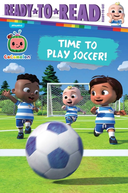 Book cover for Time to Play Soccer!: Ready-To-Read Ready-To-Go!