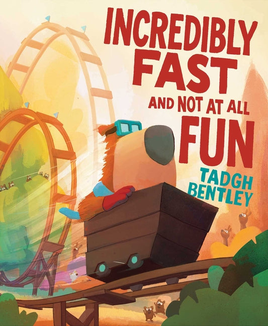 Book cover for Incredibly Fast and Not at All Fun