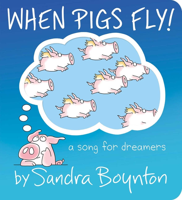 Book cover for When Pigs Fly!: A Song for Dreamers
