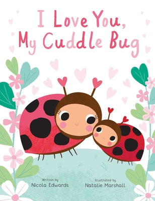Book cover for I Love You, My Cuddle Bug