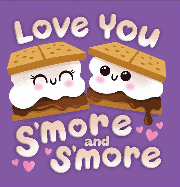 Book cover for Love You s'More and s'More