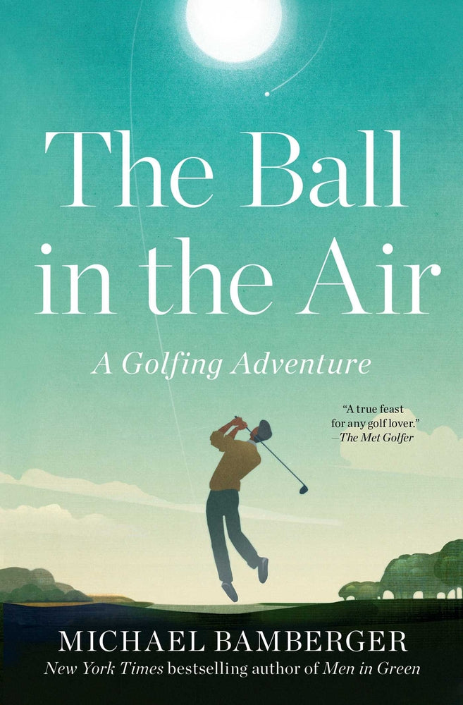 Book cover for The Ball in the Air: A Golfing Adventure