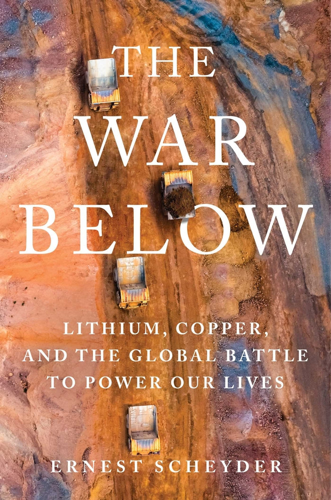 Book cover for The War Below: Lithium, Copper, and the Global Battle to Power Our Lives