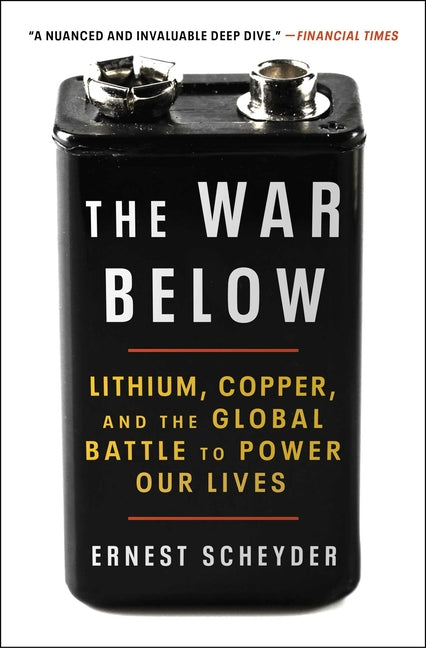 Book cover for War Below: Lithium, Copper, and the Global Battle to Power Our Lives