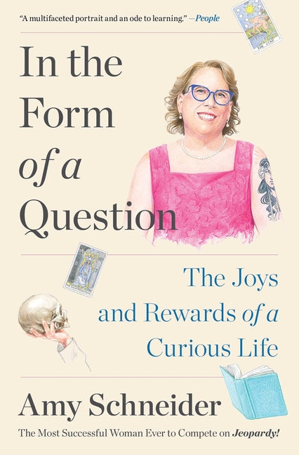 Book cover for In the Form of a Question: The Joys and Rewards of a Curious Life