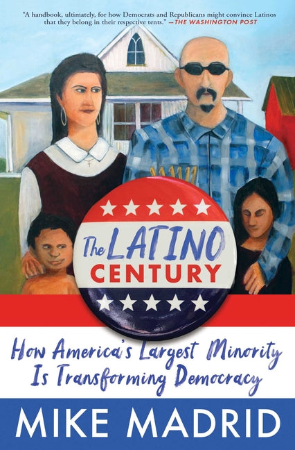 Book cover for Latino Century: How America's Largest Minority Is Transforming Democracy