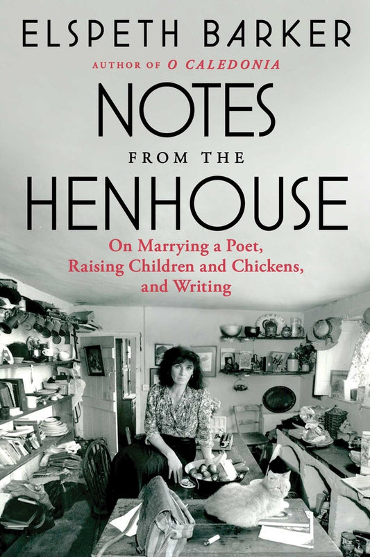 Book cover for Notes from the Henhouse: On Marrying a Poet, Raising Children and Chickens, and Writing
