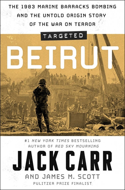 Book cover for Targeted: Beirut: The 1983 Marine Barracks Bombing and the Untold Origin Story of the War on Terror