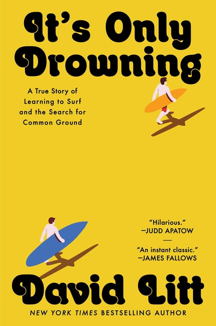 Book cover for It's Only Drowning: A True Story of Learning to Surf and the Pursuit of Common Ground