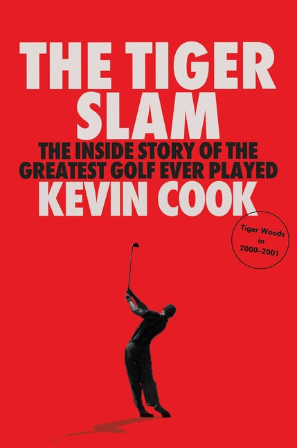 Book cover for Tiger Slam: The Inside Story of the Greatest Golf Ever Played (Tiger Woods in 2000-2001)