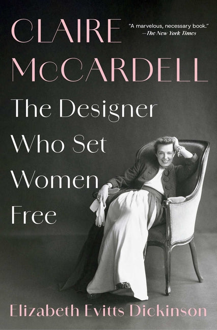 Book cover for Claire McCardell: The Designer Who Set Women Free